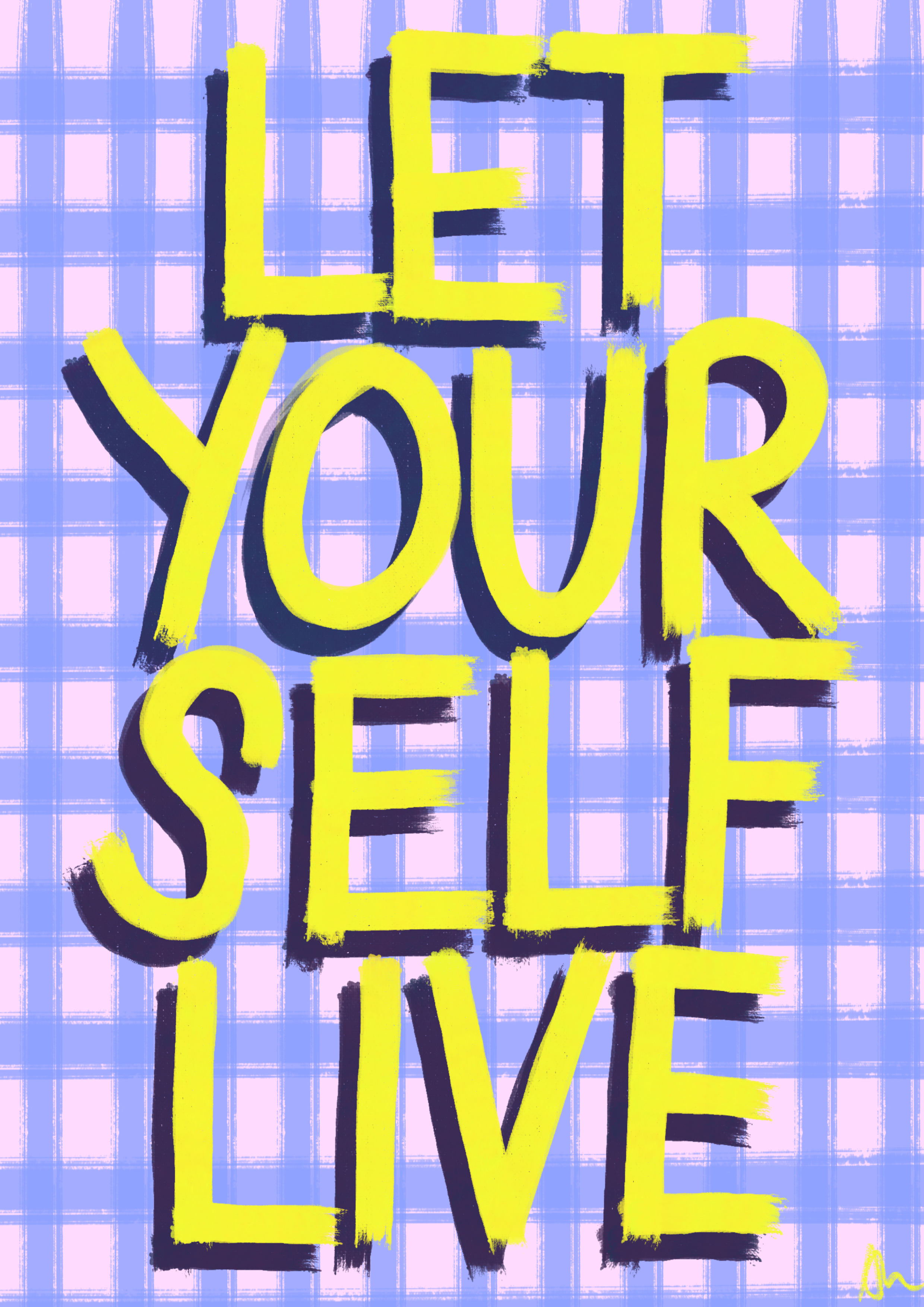 Let Yourself Live Print - Glassette